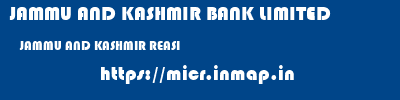 JAMMU AND KASHMIR BANK LIMITED  JAMMU AND KASHMIR REASI    micr code